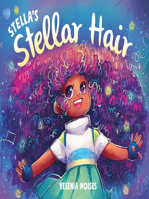 Title details for Stella's Stellar Hair by Yesenia Moises - Wait list